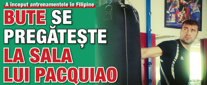 Bute se pregateste la sala lui Pacquiao