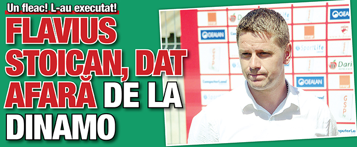 Flavius Stoican, dat afara de la Dinamo