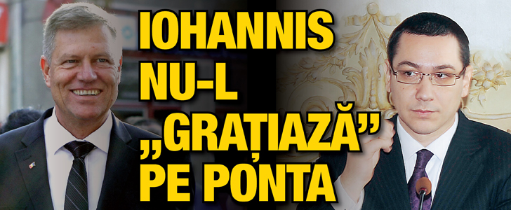Iohannis nu-l ”gratiaza” pe Ponta