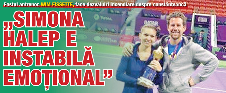 Wim Fissette: „Simona e instabila emotional”