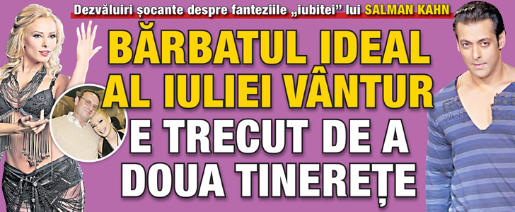 Barbatul ideal al Iuliei Vantur e trecut de a doua tinerete