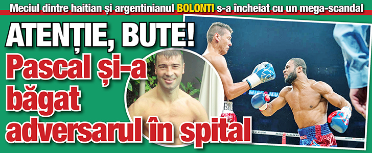 Atentie, Bute! Pascal si-a bagat adversarul in spital