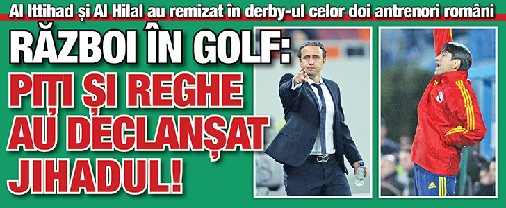Razboi in Golf: Piti si Reghe au declansat Jihadul!