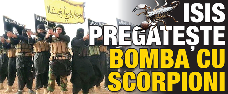 ISIS pregateste bomba cu scorpioni