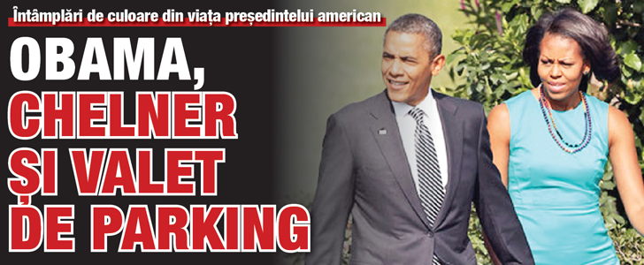 Intamplari de culoare din viata prededintelui american: Obama, chelner si valet de parking
