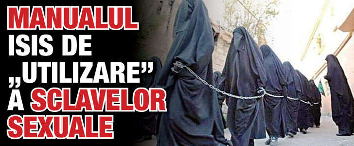 Manualul ISIS de ”utilizare” a sclavelor sexuale