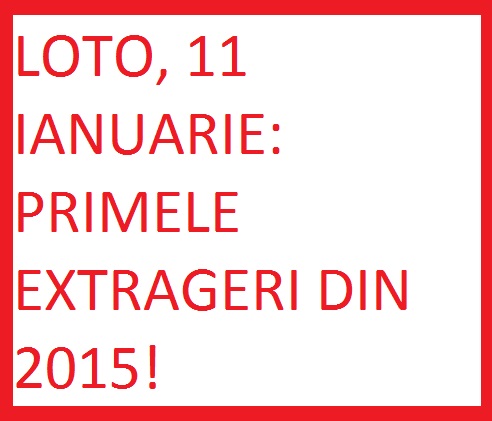 LOTO,  11 ianuarie. In aceasta duminica au loc primele extrageri loto din 2015!