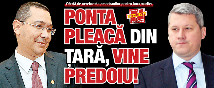 Ponta pleaca din tara, vine Predoiu!
