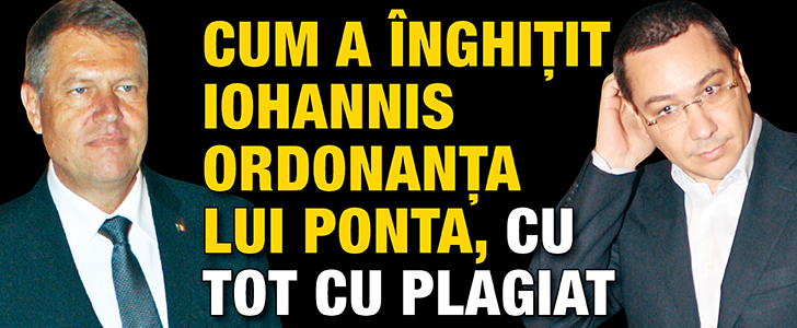 Cum a inghitit Iohannis ordonanta lui Ponta, cu tot cu plagiat