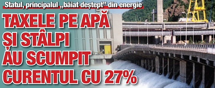 Taxele pe apa si stalpi au scumpit curentul cu 27%