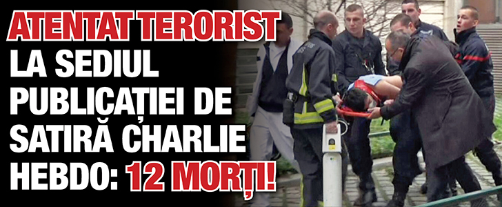 Atentat terorist la sediul publicatiei de satira Charlie Hebdo: 12 morti!