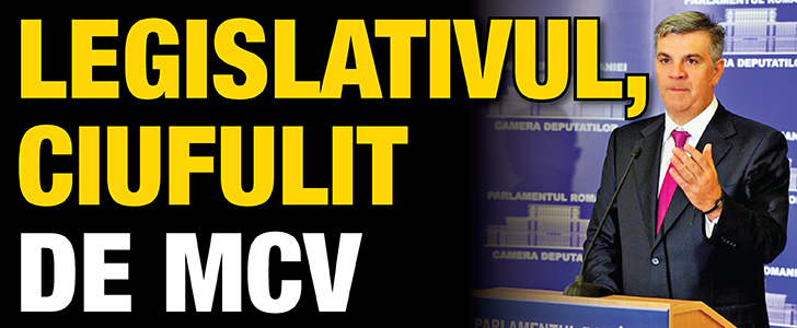 Legislativul, ciufulit de MCV