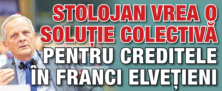 Stolojan vrea o solutie colectiva pentru creditele in franci elvetieni