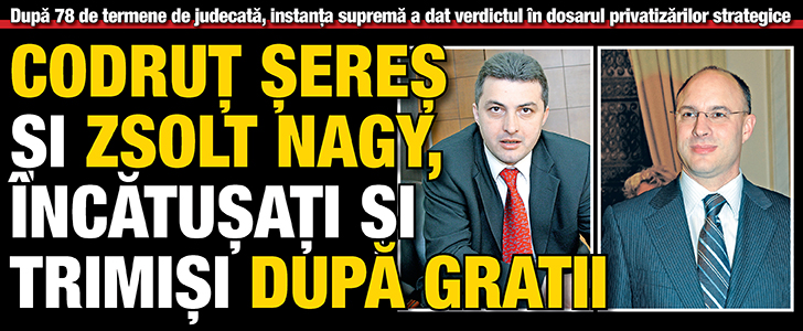 Codut Seres si Zsolt Nagy, incatusati si trimisi dupa gratii