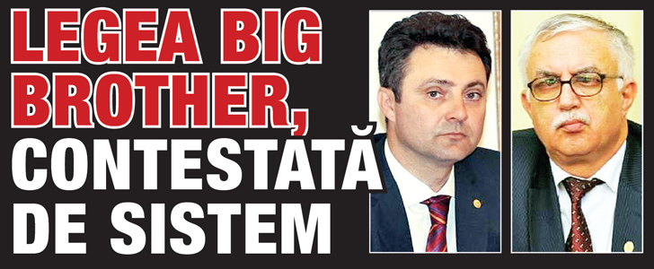 Legea Big Brother, contestata de sistem