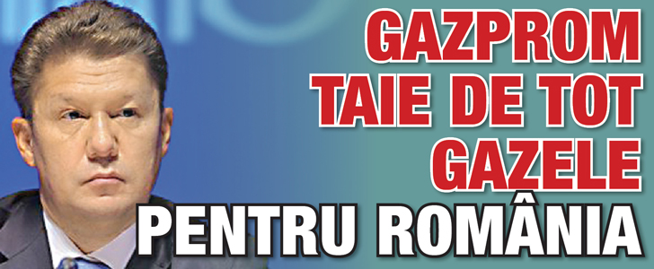 Gazprom taie de tot gazele pentru Romania