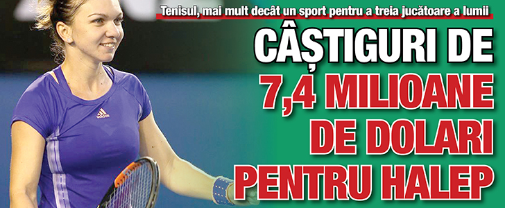 Castiguri de 7,4 milioane de dolari pentru Halep