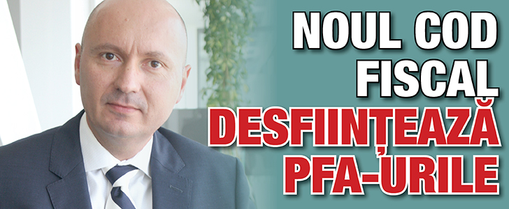 Noul Cod Fiscal desfiinteaza PFA-urile