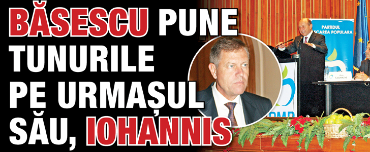 Basescu pune tunurile pe urmasul sau Iohannis