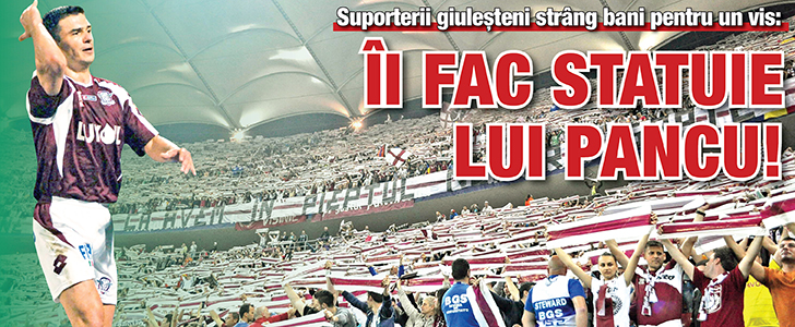 Ii fac statuie lui Pancu!