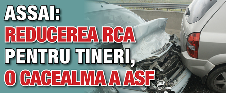 ASSAI: Reducerea RCA pentru tineri, o cacealma a ASF