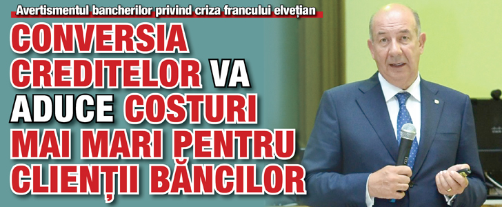 Conversia creditelor va aduce costuri mai mari pentru clientii bancilor