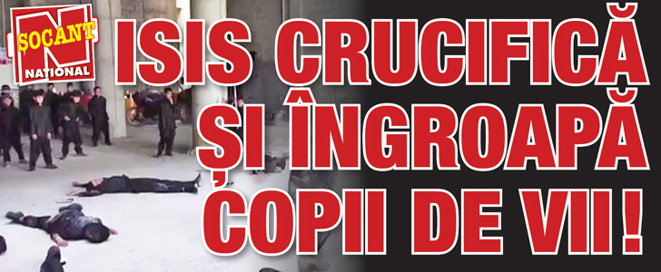 ISIS crucifica si ingroapa copii de vii
