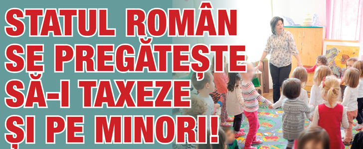 Statul se pregateste sa-i taxeze si pe minori
