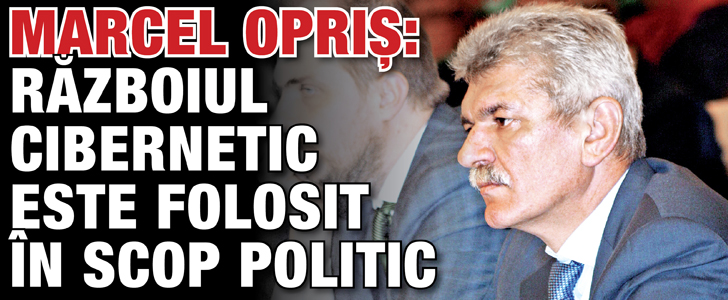 Opris: Razboiul cibernetic este folosit in scop politic