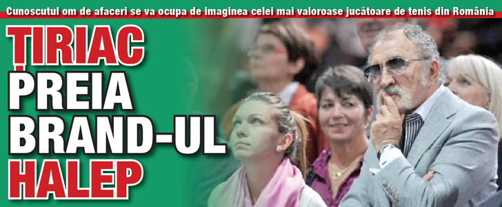 Tiriac preia brand-ul Halep