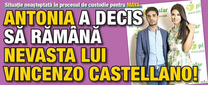 Antonia a decis sa ramana nevasta lui Vincenzo Castellano!