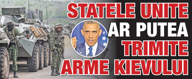 Statele Unite ar putea trimite arme Kievului