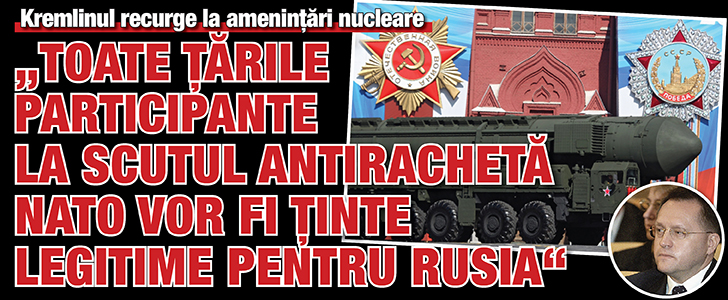 Tarile participante la scutul antiracheta NATO vor fi considerate tinte legitime pentru Rusia