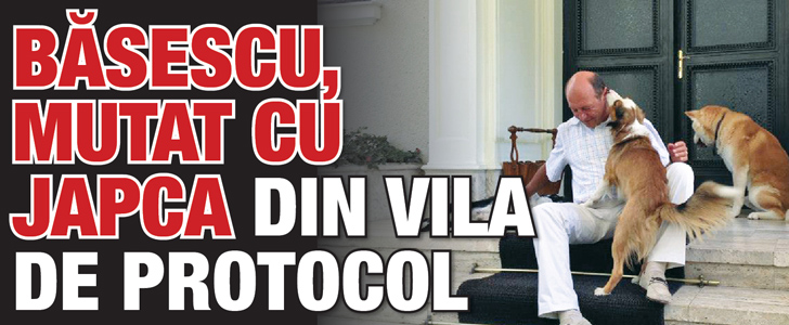 Basescu, mutat cu japca din vila de protocol