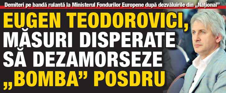 Eugen Teodorovici, masuri disperate sa dezamorseze „bomba” POSDRU