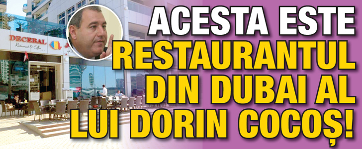 Acesta este restaurantul din Dubai al lui Dorin Cocos