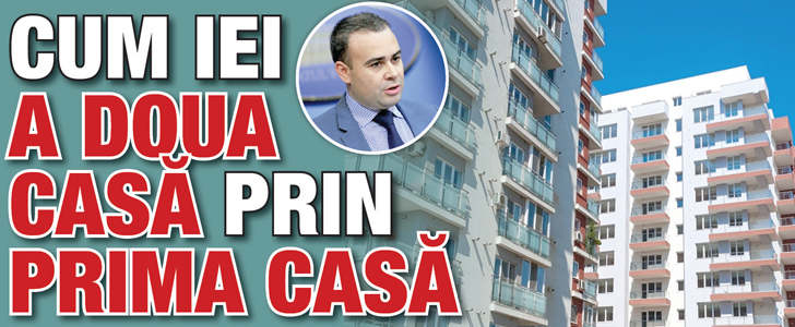 Cum iei a doua casa prin Prima Casa