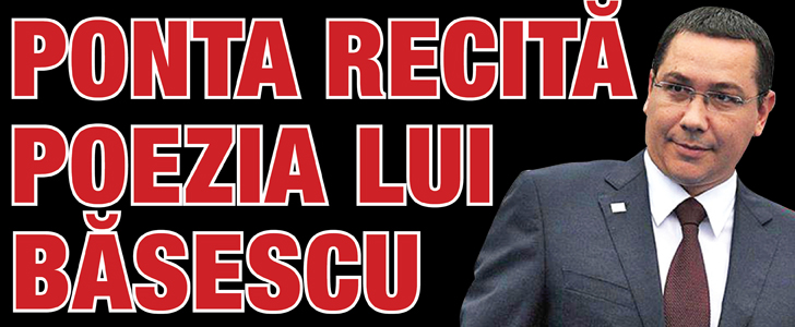 Ponta recita poezia lui Basescu