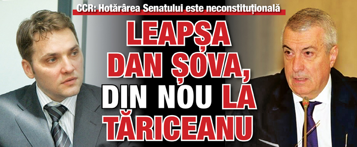 Leapsa Dan Sova, din nou la Tariceanu