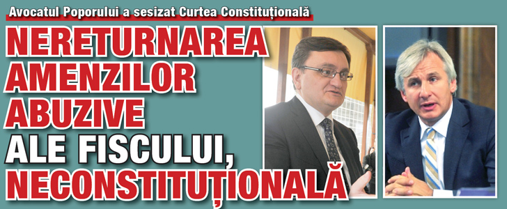 Nereturnarea amenzilor abuzive ale Fiscului, neconstitutionala