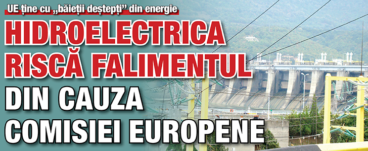 Hidroelectrica risca falimentul din cauza Comisiei Europene