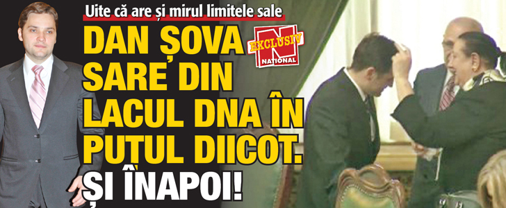 Dan Sova sare din lacul DNA in putul DIICOT. Si inapoi!
