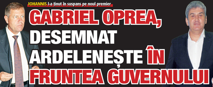 Gabriel Oprea, desemnat ardeleneste in fruntea Guvernului