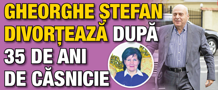 Gheorghe Stefan „Pinalti” divorteaza dupa 35 de ani de casnicie