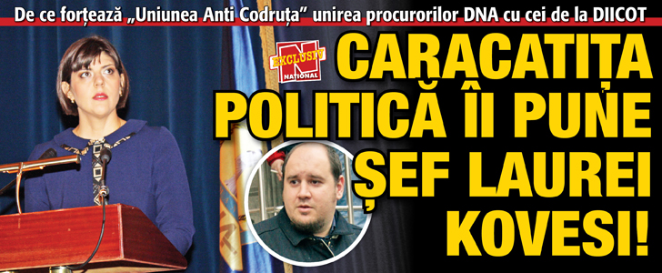 Caracatita politica ii pune sef Laurei Kovesi!