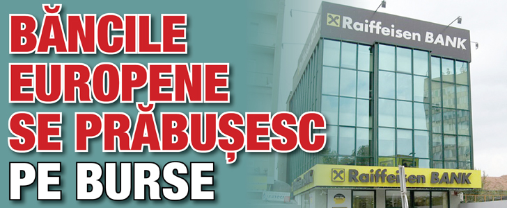 Bancile europene se prabusesc pe burse