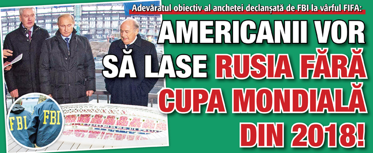 Americanii vor sa lase Rusia fara Cupa Mondiala din 2018!