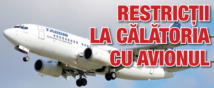 Restrictii la calatoria cu avionul
