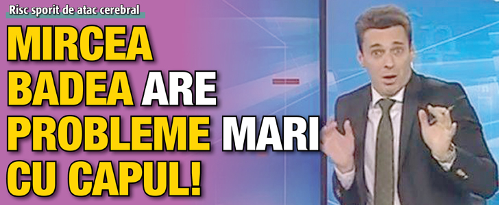 Mircea Badea are probleme mari cu capul!