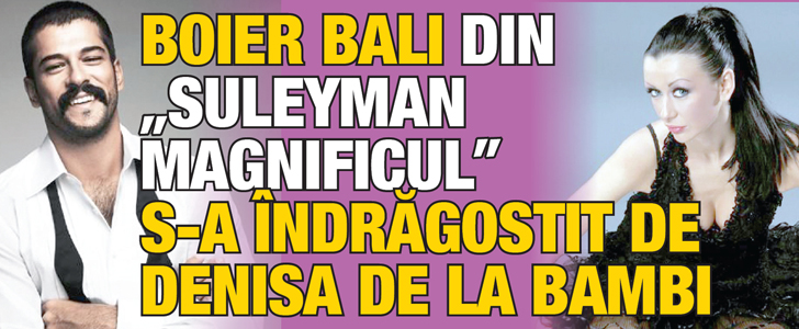 Boier Bali din “Suleyman Magnificul” s-a indragostit de Denisa de la Bambi